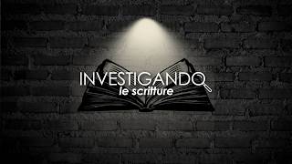 INVESTIGANDO LE SCRITTURE | Puntata del 13/05/2026 | La metamorfosi di Tommaso