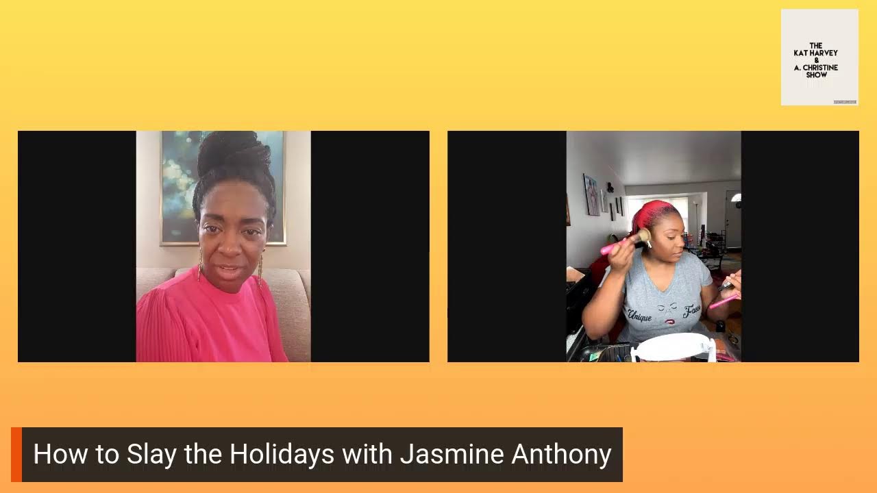 "How to Slay the Holidays" with The Kat Harvey & A. Christine Show