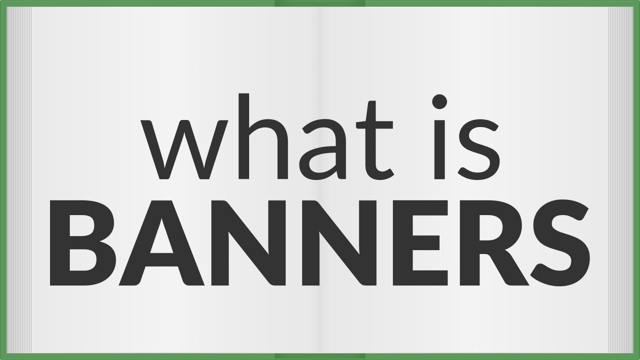 Banners meaning of Banners YouTube