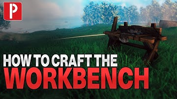 How to Craft the Workbench in Valheim