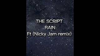 The Script ~ Rain Ft (Nicky Jam Remix)
