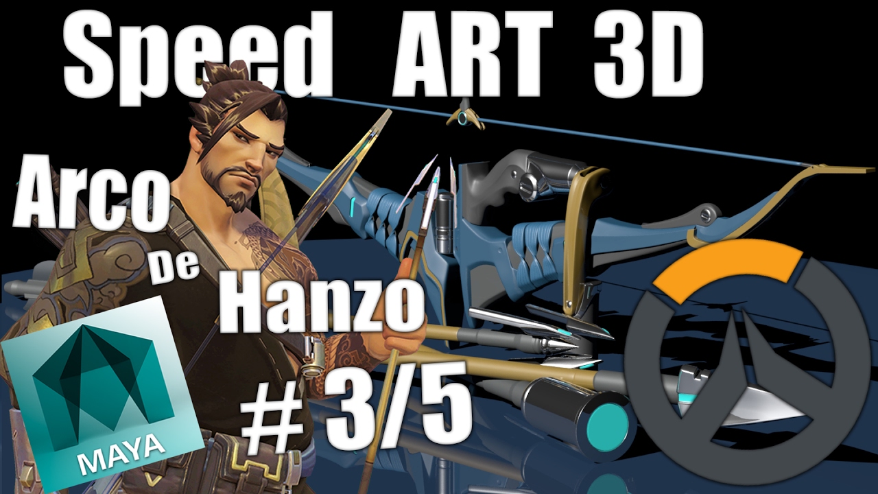 Maya 3D Speed ART 3D | Arco Hanzo (Overwatch) [parte 3/5] - YouTube
