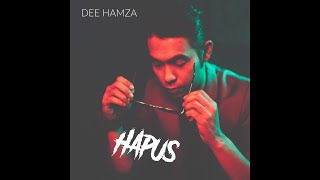 DEE HAMZA - HAPUS (OFFICIAL MUSIC VIDEO)