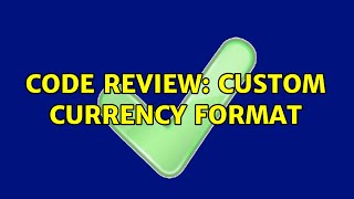 Famous Code Review: Custom currency format Net Worth