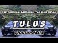 DJ Nicko Official - Tulus (ThaiMix)