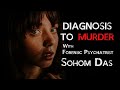 Diagnosis to murder ep1 david dobson  with forensic psychiatrist dr  sohom das