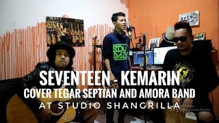 TEGAR - COVER SEVENTEEN KEMARIN WITH AMORA BAND chords