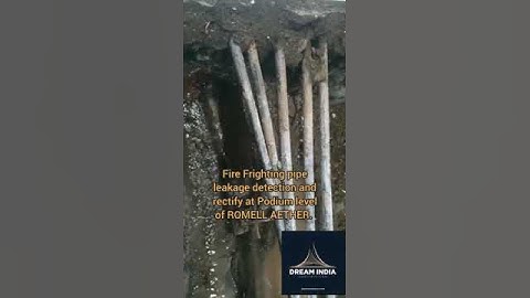 Fire Fighting pipe leakage detection.