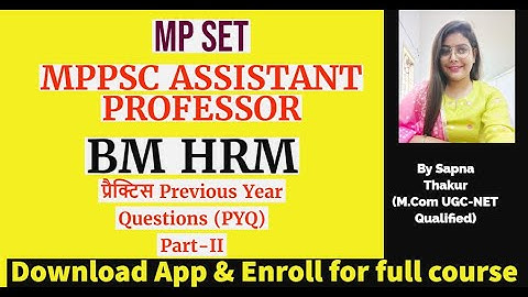 MPSET & MPPSC ASSISTANT PROFESSOR II BM HRM II Previous Year Questions II PART 2 II