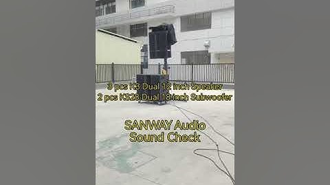 Sanway audio Soundcheck#🔥🔥🔊🔊3 pcs K3 dual 12 inch speaker 2 pcs Ks28 dual 18 inch Subwoofer🔥🔥👏👏part3