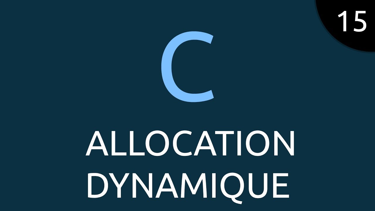  New Langage C #15 - allocation dynamique mémoire