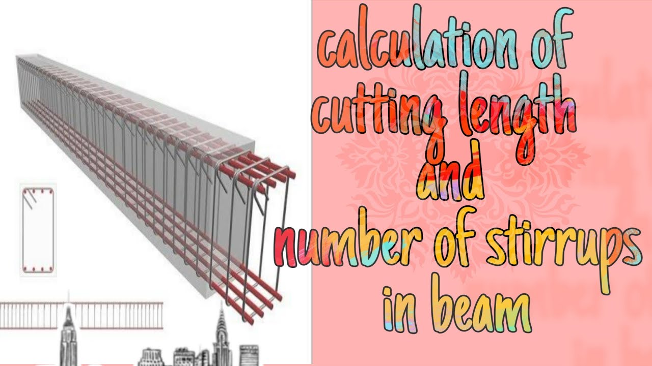 Calculation of cutting length and number of stirrups in beam🗼🗼Must