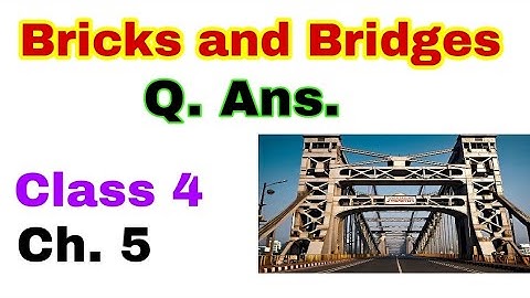 DAV/ Class 4 / Chapter 5 / Bricks and Bridges / Questions Answers/ History By SRB