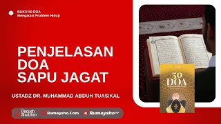 Doa Solusi Masalah #01 - Doa Kebaikan Dunia & Akhirat - Ustadz Dr. Muhammad Abduh Tuasikal, M.Sc.