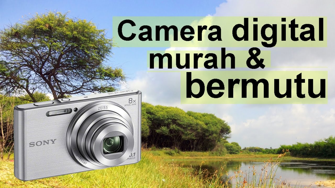 Camera digital murah & bermutu Sony CyberShot DSCW830 YouTube