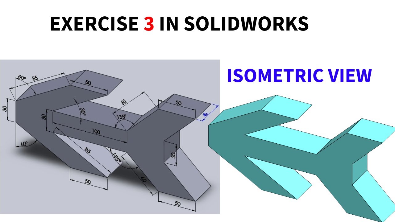 #EXERCISE-3 IN SOLIDWORKS #ISOMETRIC VIEW FOR BIGINNERS - YouTube