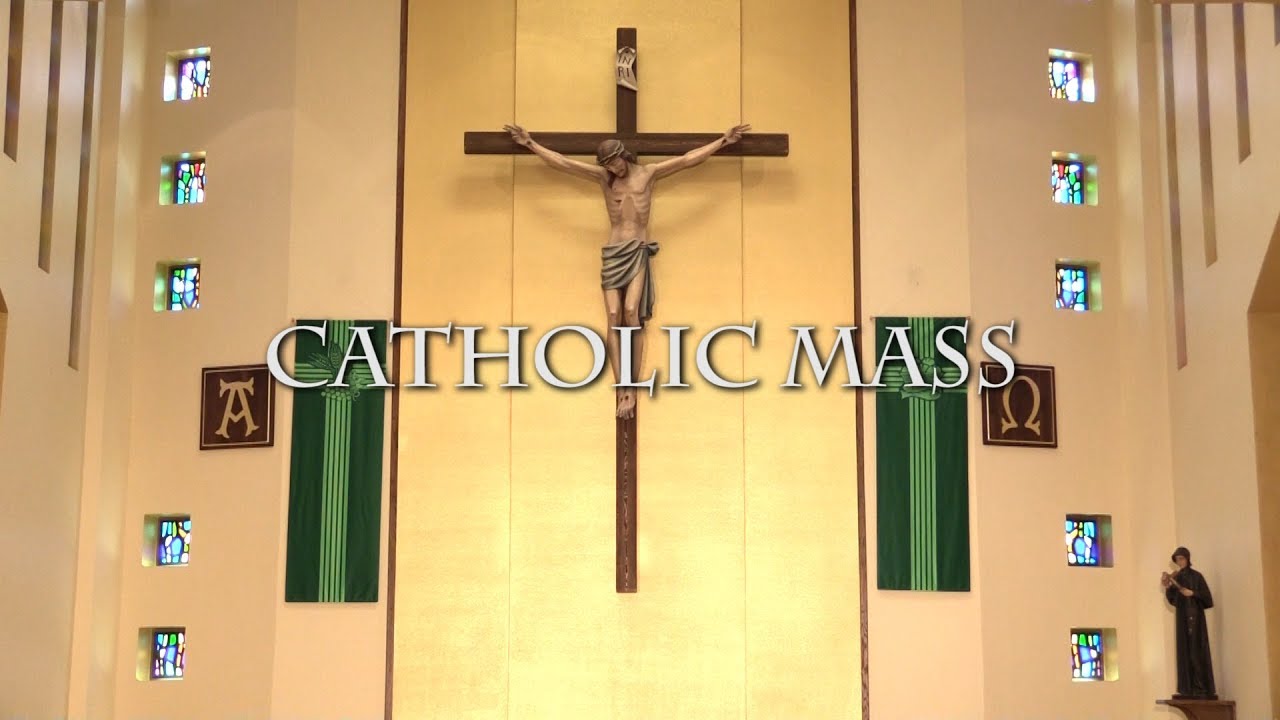 Catholic Mass For August 4th 2019 The Eighteenth Sunday In Ordinary Catholic Mass For August 4th 2019 The Eighteenth Sunday In Ordinary