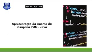 Aula 001 - Apresentação da Ementa da Disciplina - POO / JAVA