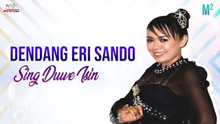 Dendang Eri Sando - Sing Duwe Isin (Official Music Video) | Top Dangdut DPM