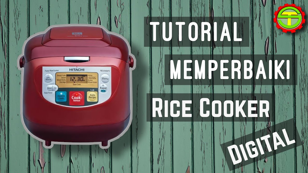 Cara Memperbaiki Rice Cooker Digital YouTube