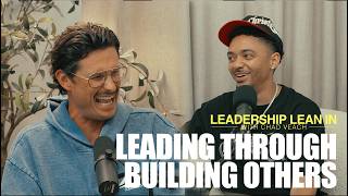 Leading Through Building Others