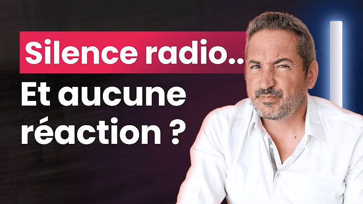 Le silence radio : pourquoi ça ne marche pas à tous les coups