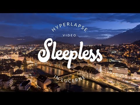 Sem dormir em Lucerna - Hyperlapse