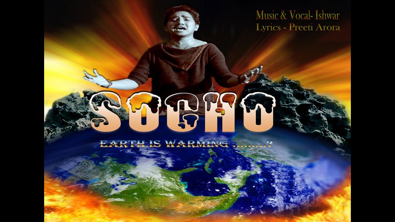 Socho Jara Socho  Ishwar Kumar  Edited Version  Earth Song  IK Music