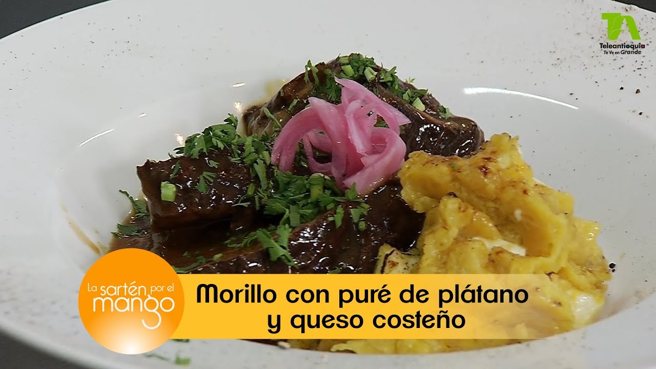 La Sartén por el Mango, Morrillo con puré de plátano y queso costeño - Teleantioquia