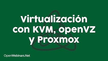 Virtualización con KVM, OpenVZ y Proxmox