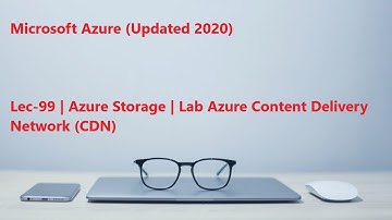 Lec-99 Azure in Hindi 103 & 104 - Azure Storage - Lab Azure Content Delivery Network (CDN)