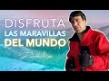 Disfruta las maravillas del mundo