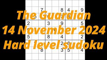 Sudoku solution – The Guardian 14 November 2024 Hard level