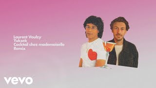 Video voorbeeld van "Laurent Voulzy, Yuksek - Cocktail chez mademoiselle (Remix) (Audio)"