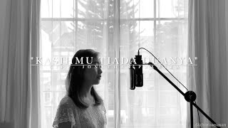#worshipsessions - "Kasih-Mu Tiada Duanya" cover by : Charisse S.