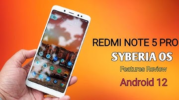 Syberia os 5.0 | Redmi Note 5 Pro | Android 12 Based | Good performance