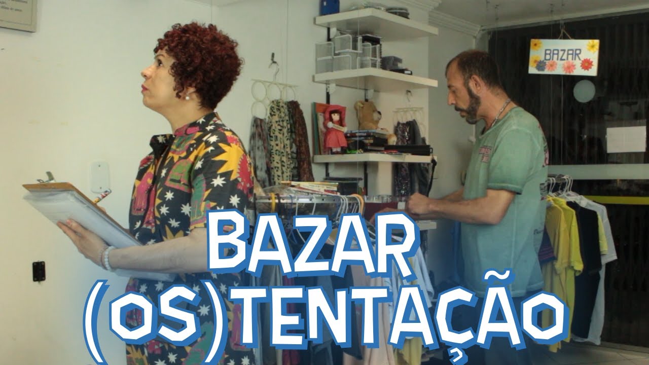 BAZAR (OS)TENTAÇÃO | ESPIRITISMO E HUMOR