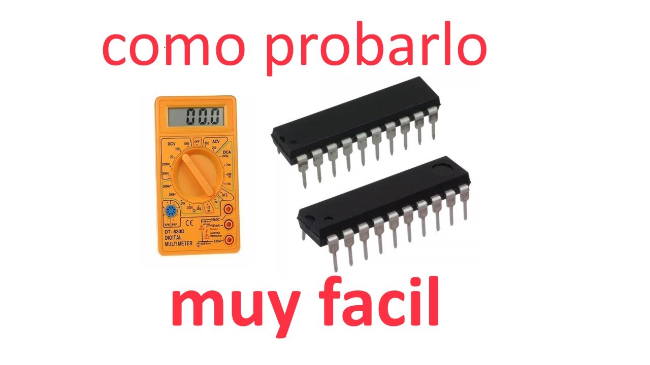 Como probar INTEGRADOS Electrónicos (muy fácil) - YouTube