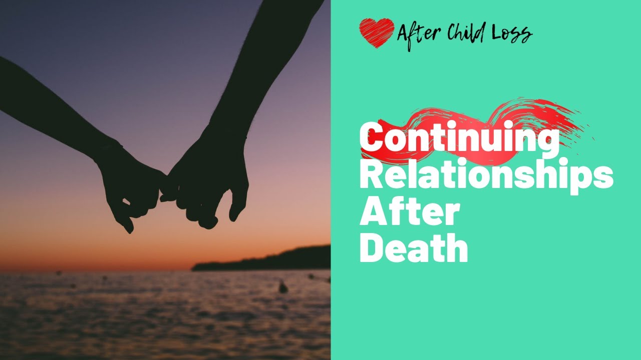 Continuing Relationships After Child Loss - YouTube