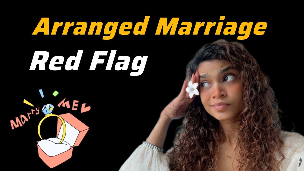 Arranged Marriage Red Flags|(Desi Rishta Advice You NEED to Know) PART -1