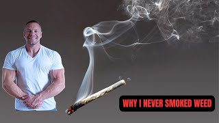 Why I Never Smoked Marijuana