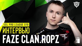 FaZe.ropz на русском: «Я вообще не обратил внимания на нашу группу» - интервью на ESL Pro League S19