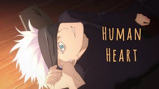 Gojo Satoru (season 2) ·•· Human Heart [AMV]