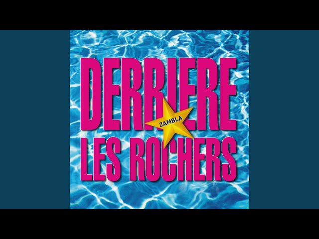 TÉLÉCHARGER ZAMBLA DERRIERE LES ROCHERS ZAMBLA ROCHERS TÉLÉCHARGER DERRIERE LES