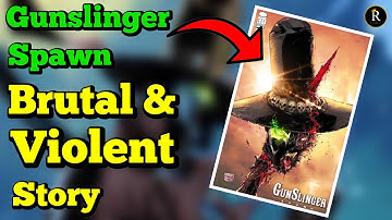 Gunslinger Spawn BRUTAL & VIOLENT Story Issue 7 - 12 | Part 2