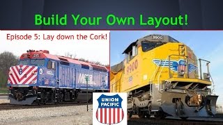 Building a Model Railroad Episode #5: Lay Down the Cork Roadbed