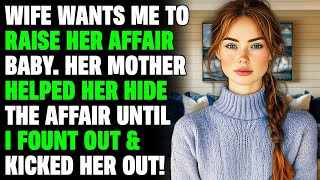 Cheating Wife Wants Me To Raise Her Affair Baby, I Threw Her Out! Reddit Cheating Stories