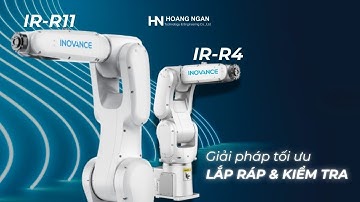 Robot 6 trục Inovance IR-R4/IR-R11 – Giải pháp cho thao tác lắp ráp & kiểm tra
