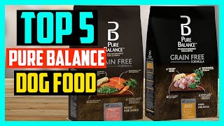 ✅ Top 5 Best Pure Balance Dog Food Review 2024