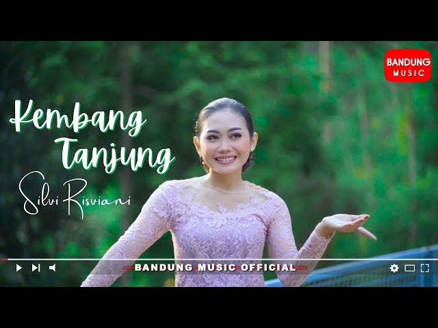 Kembang Tanjung - Silvi Risviani [Official BM] class=